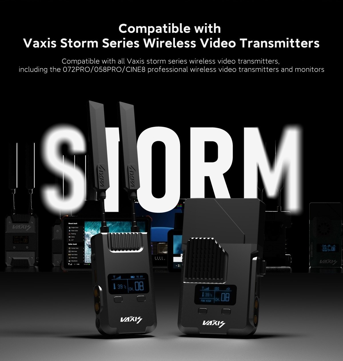 Compatible with the Storm series