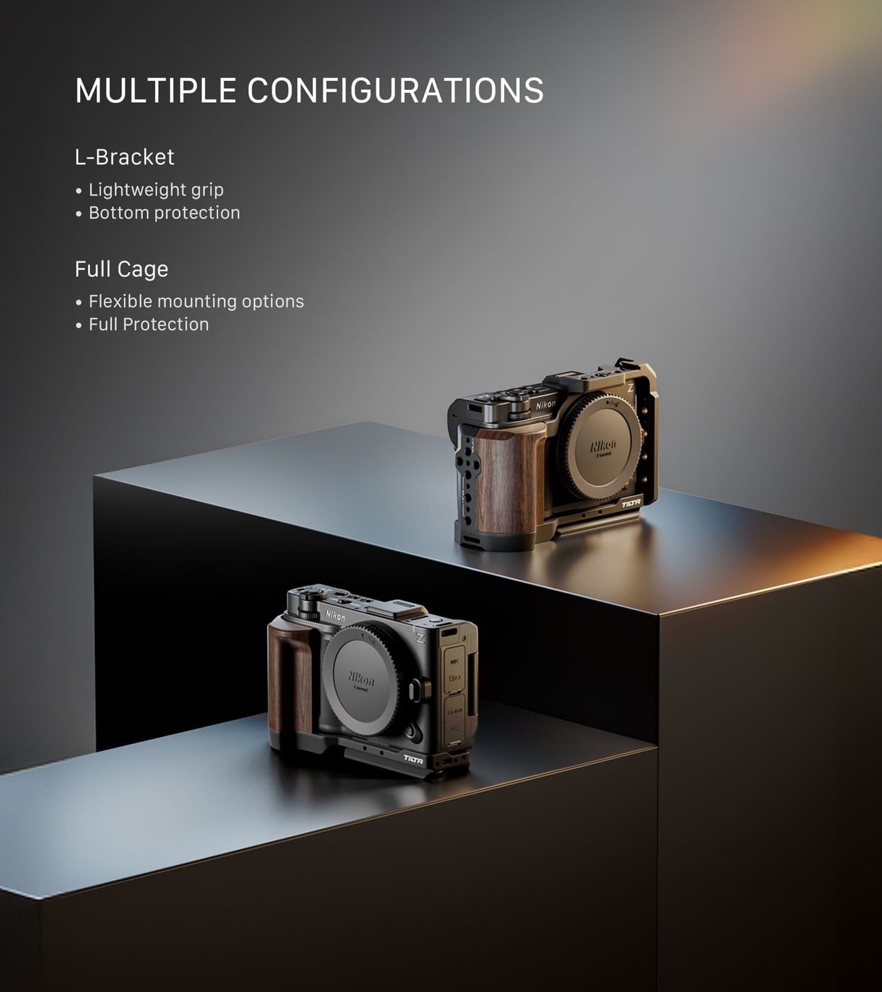 Two configurations: full cage or L-bracket